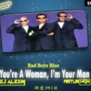 Bad Boys Blue - You\'re Woman (DJ AlexM & ARTUR HOX Remix)
