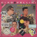 Ciao Fellini - Noche a Bahia (The Caribbean House Mix)