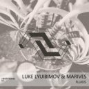Luke Lyubimov & Marives - Fluids