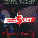 Nikita Termit - Breaks Mix ()