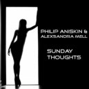 Philip Aniskin & Alexsandra Mell - Sunday Thoughts