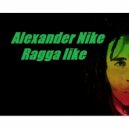 Alexander nike - Ragga like