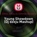 Hardwell feat. Chris Jones vs Ummet Ozcan & Martin Garrix - Young Showdown (Dj dzeju Mashup)