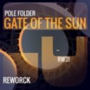 Pole Folder - Gate of the Sun (Olderic Remix)