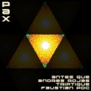 Antes Que - Pax (Andres Rojas Remix)