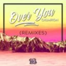 Chumpion - Over You (Dash One & Felixx Remix)