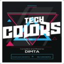 Dimta - Tech Colors #24 (Compiled and Mixed by Dimta) (Original Mix)