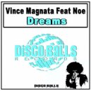 Vince Magnata Feat Noe - Dreams