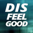 Dis - Feel Good
