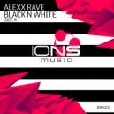 Alexx Rave - Black N White