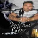 Hollywood The Voice - Part Time Lover