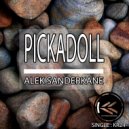 Alek Sanderkane - Pickadoll