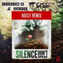 Livin R & Zeff feat. Sessi - Silence (Don\'t Speak) (Noisy Remix)
