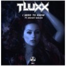 TLUXX & Mickey Shiloh - I Need to Know (feat. Mickey Shiloh)