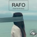RAFO - I Can\'t Get No Sleep (Original Mix)