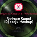 D-wayne ft. Ambush & Twinx Nimbala - Badman Sound