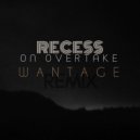 Recess - On Overtake