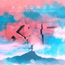 Katdrop - Where Are You Going (Killing With Fire Remix)