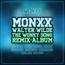 MONXX X Walter Wilde - The Wonky Song (Ablaze Remix) (Original Mix)