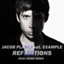 Jacob Plant Feat. Example - Reflections (TeckSound Remix)