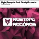 Night Templar feat. Dusty Grounds - The World See Me (Original Mix)