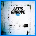 Vlvt - Let's Groove