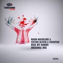 Mark Macklure & Victor Oliver & Vicentini - Rise My Hands