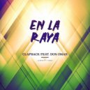 Clapback feat. Don Omar - En La Raya