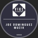 Joe Dominguez - Muzik