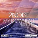 2NOISE - My Downfall (feat. Elena)