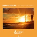 Gary Afterlife & - Catching the Sunset