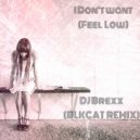 DJ Brexx - I Don't Want (Feel Low)
