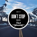 Tex - Don't Stop