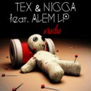 Tex & Nigga - VuDu Feat. Alem LP