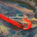 Robert Caruzo - Remember