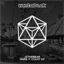 JCtheBear - Make It Count (Original Mix)