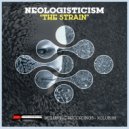 Neologisticism - The Strain