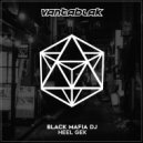 Black Mafia DJ - Heel Gek