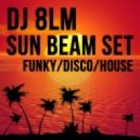 DJ 8LM - Sun Beam Set