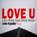 Like Post feat. Brad Rock - Love U (John Kayder remix)