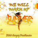 DMC Sergey Freakman - We will Warm up Summer