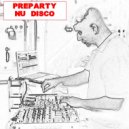 DJ Alexey Spectr - Preparty Nu Disco #2