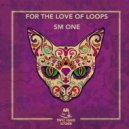 SM ONE - For The Love Of Loops