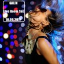 GALIN - Live Room Set 11.08.2017