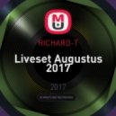 RICHARD-T - Liveset Augustus 2017