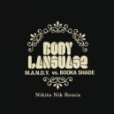 M.a.n.d.y. vs. Booka Shade - Body Language (Nikita Nik Remix)