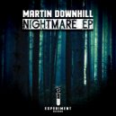 Martin Downhill - Nightmare
