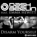 Dash Berlin & Emma Hewitt - Disarm Yourself (UltraBooster Bootleg Mix)