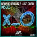 Broz Rodriguez & Luka Caro - Kisses