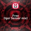 Ultra Nate - Free (Igor Sensor mix) (Original Mix)